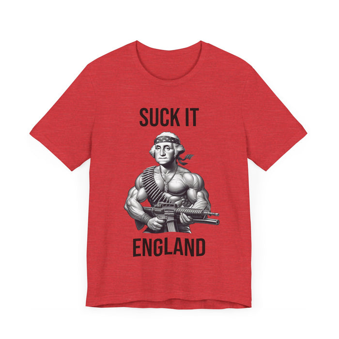 Suck It England, Funny 4th of July T-Shirt, Perfect Independence Day Tee, American, George Washington, July 4th Gift, Awesome, Republican