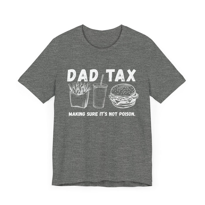Dad Tax Shirt Dad Tax Making Sure Its Not Poison Dad Tax Club T Shirt Funny Fathers Day TShirt Dad Birthday Dad Joke Shirt Funny Dad Shirt