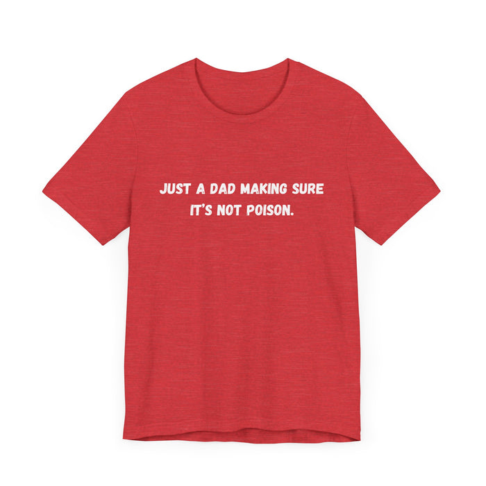 Making Sure Its Not Poison Dad Tax Shirt Dad Tax Dad Tax Club T Shirt Funny Fathers Day TShirt Dad Birthday Dad Joke Shirt Funny Dad Shirt
