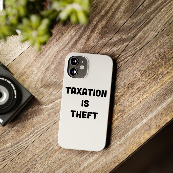 Libertarian Slim Phone Case - "Taxation is Theft" Design, Gift for Libertarian