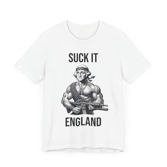 Suck It England, Funny 4th of July T-Shirt, Perfect Independence Day Tee, American, George Washington, July 4th Gift, Awesome, Republican