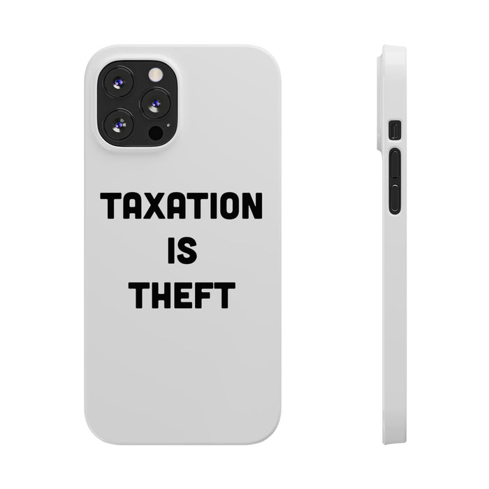 Libertarian Slim Phone Case - "Taxation is Theft" Design, Gift for Libertarian