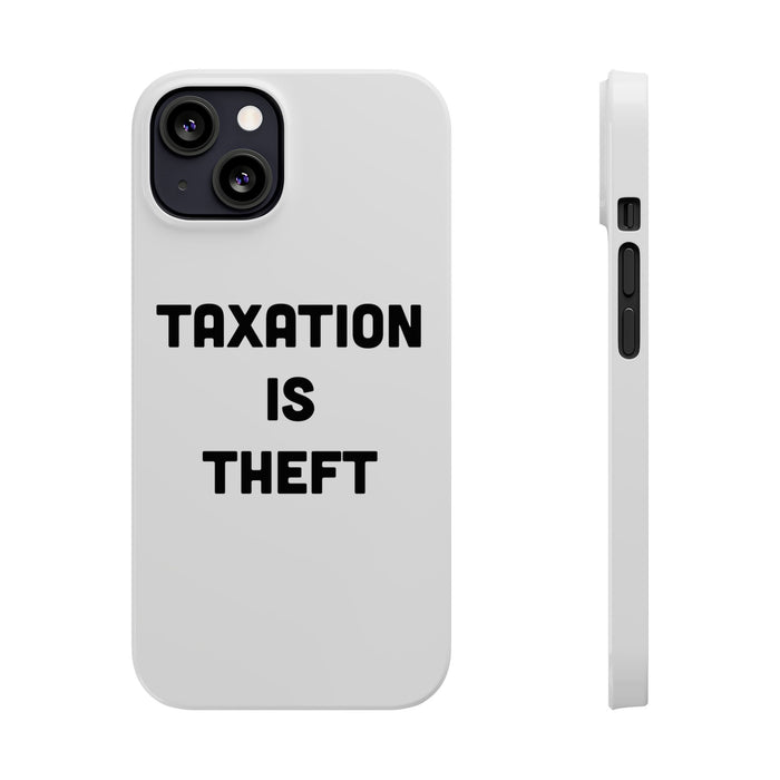 Libertarian Slim Phone Case - "Taxation is Theft" Design, Gift for Libertarian