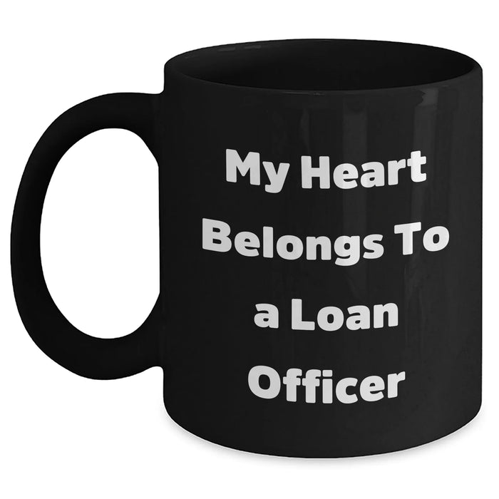 Funny Loan Officer Gifts from Friends - My Heart Belongs To A Loan Officer Black Coffee Mug, Father's Day Unique Gifts for Loan Officer - Main