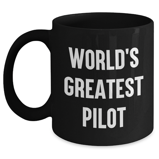 World's Greatest Pilot Funny Gifts from Mom Dad Family Friends for Father's Day Unique Black Coffee Mug - Main
