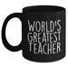 Funny World's Greatest Teacher Quote Black Coffee Mugs, Teacher Gifts from Family, Friends, Coworkers, Gifts for Men, Women, on Mother's Day, Unique Teacher Appreciation - Main