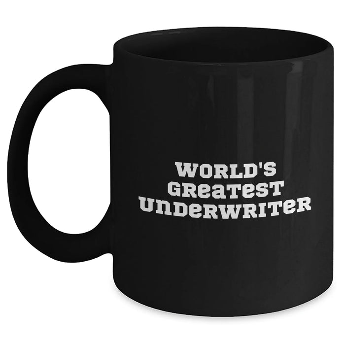 Funny Underwriter Gifts for Men, World's Greatest Black Coffee Mug, Perfect for Father's Day, Gifts from Men, Unique Underwriter Present - Main