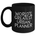 Funny Urban Planner Gifts from Men to World's Greatest Urban Planner - Black Coffee Mug, 11oz or 15oz, Microwave and Dishwasher Safe for Father's Day - Main