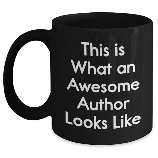 Funny Author Quotes Gifts from Friends for Dad's Awesome Author Black Coffee Mug, 11oz or 15oz, Microwave and Dishwasher Safe - Main
