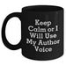Author's Humorous Keepsake - Keep Calm Or I Will Use My Author Voice, Funny Black Coffee Mug, Gifts from Friends for Author, Mother's Day Unique Gifts - Main