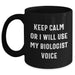Funny Biologist Gifts for Mom's Day - Black Coffee Mug, Keep Calm Or I Will Use My Biologist Voice, Microwave and Dishwasher Safe - Main