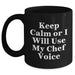 Funny Chef Gifts for Mom - Keep Calm Or I Will Use My Chef Voice Black Coffee Mug, Gifts from Men, Mother's Day Unique Gifts for Chef - Main