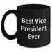 Funny Vice President Ever Inspired Black Coffee Mugs Gifts from Men to Vice President on Father's Day, Best Vice President Ever Quote, Microwave and Dishwasher Safe - Main
