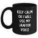Funny Janitor Gifts from Friends - Keep Calm Or I Will Use My Janitor Voice Black Coffee Mug for Janitors, Men, and Family on Father's Day - Main