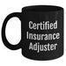 Funny Quote Certified Insurance Adjuster Black Coffee Mug Gifts from Family or Friends for Graduation - Main