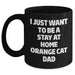 Funny Orange Cat Dad Gifts from Family for Orange Cat Lovers on Father's Day - 'I Just Want To Be A Stay At Home Orange Cat Dad' Quote Black Coffee Mug - Main