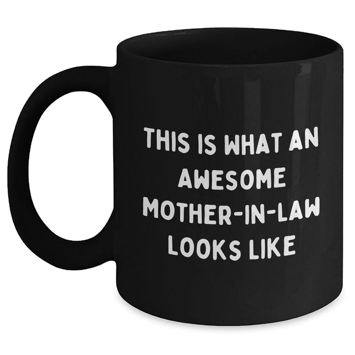 Funny Mom-in-law Gifts, Black Coffee Mug for Her, This Is What An Awesome Mom-in-law Looks Like Quote, Gifts from Family, Unique Father's Day Unique Gifts for Her - Main