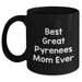 Funny Best Great Pyrenees Mom Ever Black Ceramic Coffee Mug - Unique Father's Day Unique Gifts for Dog Lovers - Main