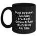 Funny Band Director Gifts, Black Coffee Mug for Dad, 'Because Freaking' genius Is Not An Official Job Title.' Gifts from Men Friends Family, Unique Father's Day Presents - Main