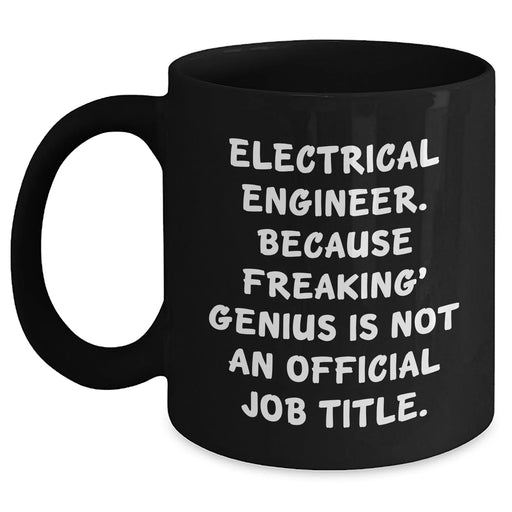 Electrical Engineer Gifts, Funny Quote, Black Coffee Mug, Father's Day Unique Gifts from Family to Electrical Engineer - Main