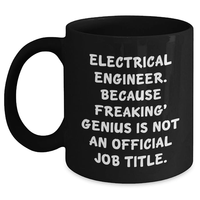 Electrical Engineer Gifts, Funny Quote, Black Coffee Mug, Father's Day Unique Gifts from Family to Electrical Engineer - Main