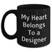 Designer Gifts from Friends and Family - My Heart Belongs To A Designer Quote Black Coffee Mug, Perfect for Graduation - Main