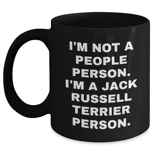 Funny Jack Russell Terrier Dog Gifts - 'I'm Not A People Person. I'm A Jack Russell Terrier Person.' Black Coffee Mug For Men, Friends, Family - Father's Day Unique Gifts from Men, Coworkers - Main