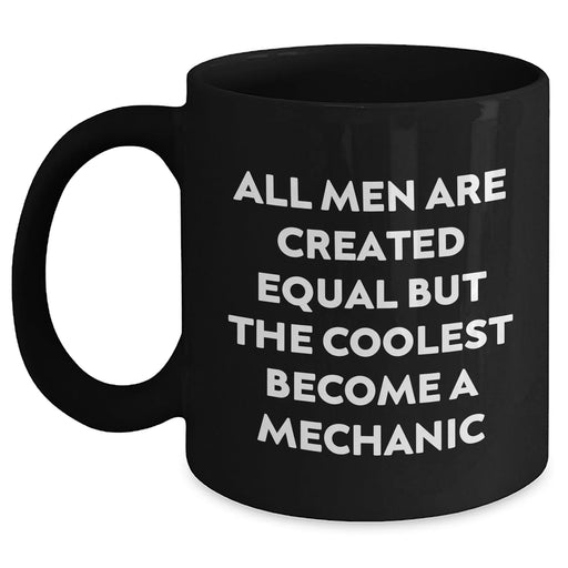 Funny Mechanic Quotes Gifts from Men to Mechanic Friends for Mother's Day Black Coffee Mug - Main