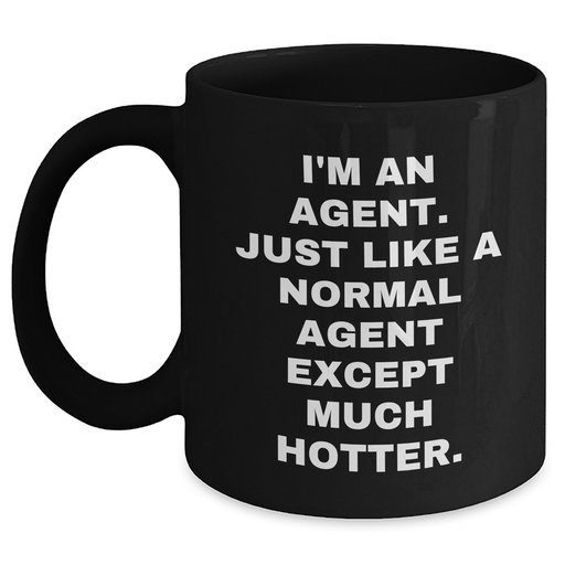 Agent Quotes Funny Black Coffee Mug Gifts from Friends for Agent, Unique Mother's Day Unique Gifts - Main