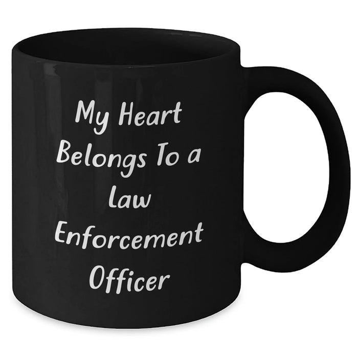 Funny Law Enforcement Officer Gifts, Black Coffee Mug - 'My Heart Belongs To A Law Enforcement Officer', Gifts from Family, for Law Enforcement Officer, Father's Day Unique Gifts - Additional