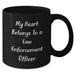 Funny Law Enforcement Officer Gifts, Black Coffee Mug - 'My Heart Belongs To A Law Enforcement Officer', Gifts from Family, for Law Enforcement Officer, Father's Day Unique Gifts - Additional