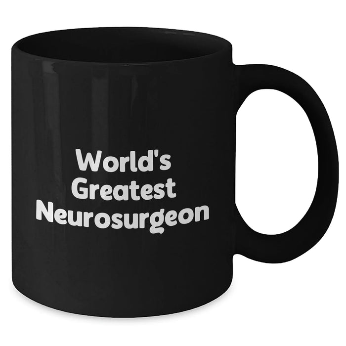 Funny World's Greatest Neurosurgeon Black Coffee Mug Gifts from Men to Neurosurgeon on Father's Day - Additional