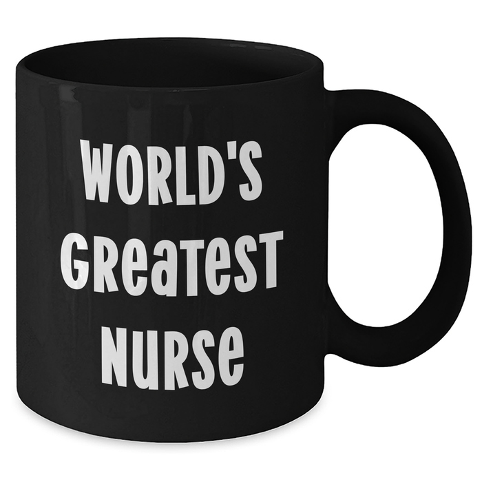 World's Greatest Nurse Funny Gifts for Nurse Mother's Day Unique Black Coffee Mug from Friends - Additional