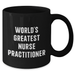 World's Greatest Nurse Practitioner Funny Gifts for Men or Women Black Coffee Mug, Father's Day Unique Gifts from Friends, Coworkers, or Family - Additional