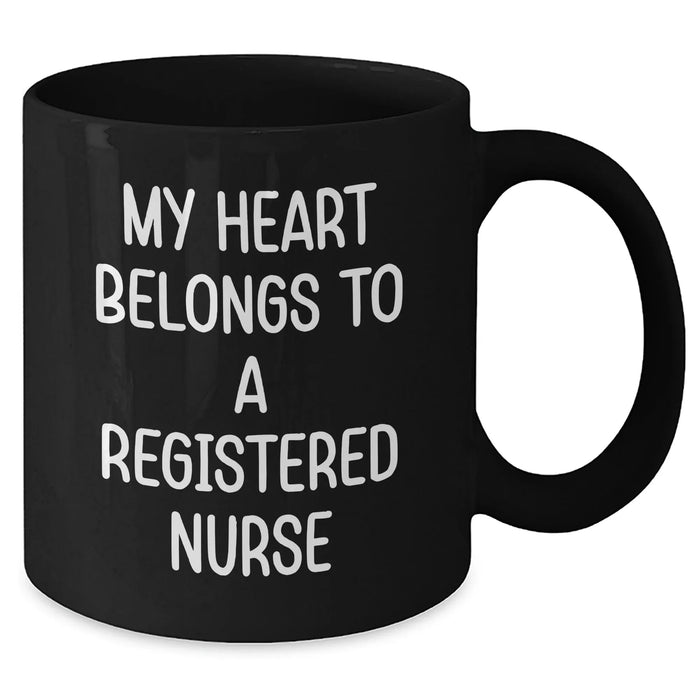 Funny Registered Nurse Gifts from Men to Women - My Heart Belongs To A Registered Nurse Black Coffee Mug - Mother's Day Unique Gifts - Additional