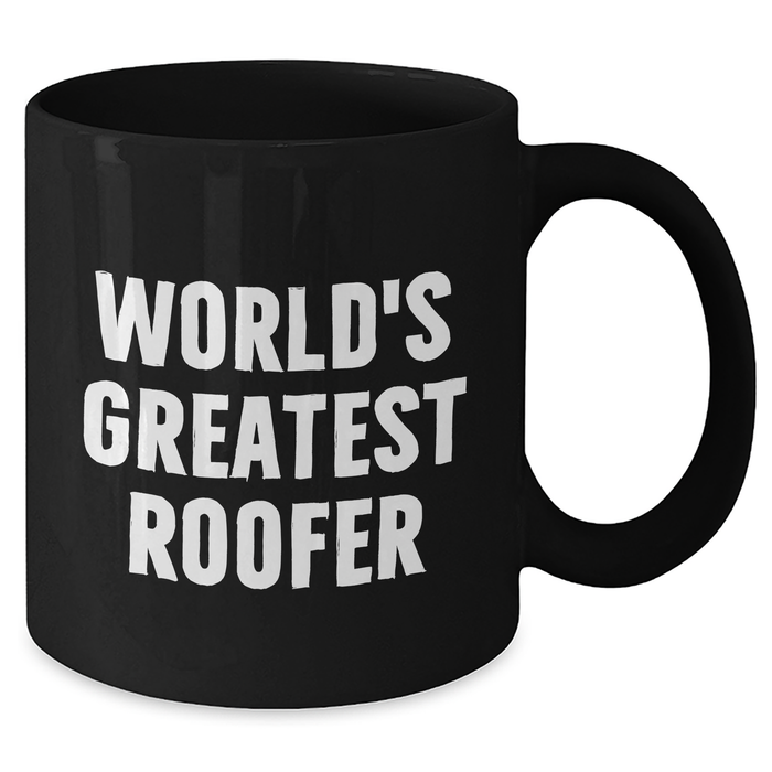 World's Greatest Roofer Funny Quote Black Coffee Mug Gifts from Friends for Mother's Day - Additional