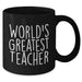 Funny World's Greatest Teacher Quote Black Coffee Mugs, Teacher Gifts from Family, Friends, Coworkers, Gifts for Men, Women, on Mother's Day, Unique Teacher Appreciation - Additional