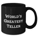 Funny Teller Gifts from Friends for Mother's Day - Black Coffee Mug, 'World's Greatest Teller' Quote, 11oz or 15oz, Microwave and Dishwasher Safe - Additional