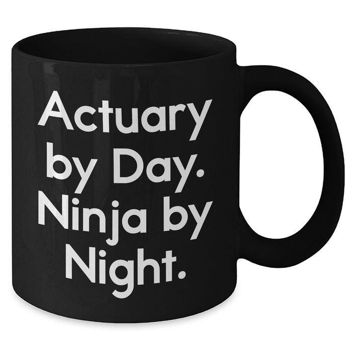 Actuary Gifts, Funny Quote, Black Coffee Mug, Father's Day Unique Gifts from Men to Actuary Friends - Additional
