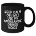 Ambulance Driver Humor Gifts from Family for Men - 'Keep Calm Or I Will Use My Ambulance Driver Voice' Black Coffee Mug, Microwave and Dishwasher Safe - Additional