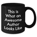 Funny Author Quotes Gifts from Friends for Dad's Awesome Author Black Coffee Mug, 11oz or 15oz, Microwave and Dishwasher Safe - Additional