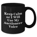 Funny Auctioneer Gifts from Dad - Keep Calm Or I'll Use My Auctioneer Voice Black Coffee Mug, Father's Day Unique Gifts for Men Auctioneers - Additional