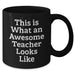 Funny Teacher Gifts for Him from Friends - 'This Is What An Awesome Teacher Looks Like' Black Coffee Mug for Father's Day - Additional