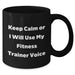 Fitness Trainer Humor Gifts from Men to Fitness Trainers, Funny Black Coffee Mug for Mother's Day, Keep Calm Or I Will Use My Fitness Trainer Voice - Additional