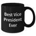 Funny Vice President Ever Inspired Black Coffee Mugs Gifts from Men to Vice President on Father's Day, Best Vice President Ever Quote, Microwave and Dishwasher Safe - Additional