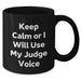 Funny Judge Gifts for Men, 'Keep Calm Or I Will Use My Judge Voice' Black Coffee Mug, Father's Day Unique Gifts from Family - Additional