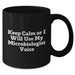 Funny Microbiologist Gifts from Friends, Perfect for Father's Day Unique Black Coffee Mug - 'Keep Calm Or I Will Use My Microbiologist Voice' - Additional