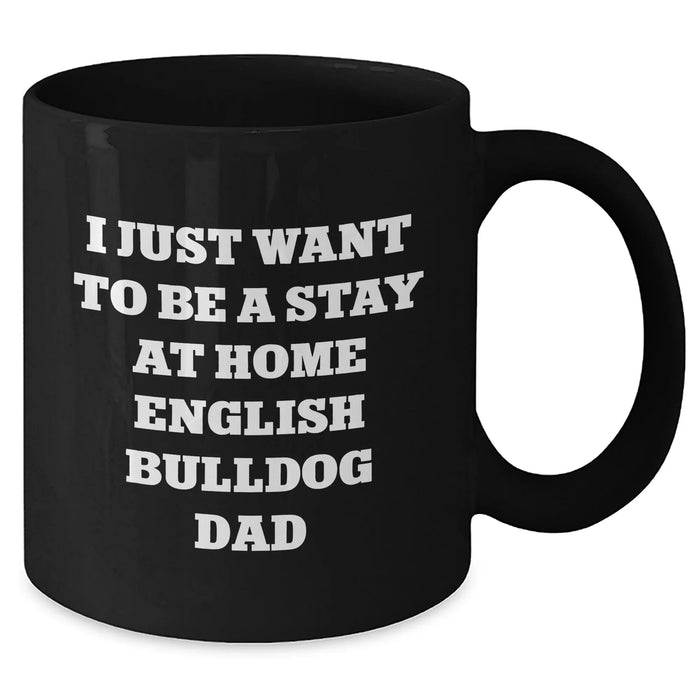 English Bulldog Dad Funny Quote Black Coffee Mugs, Gifts from Dad to English Bulldog Lovers, Father's Day Unique Gifts - Additional