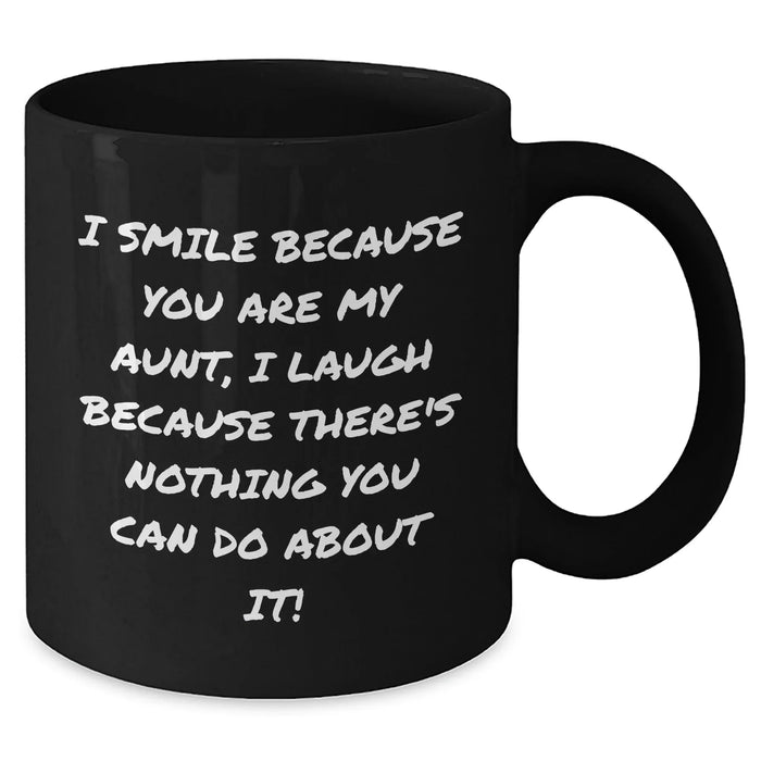 Aunt Gifts from Family - I Smile Because You Are My Aunt, Funny Black Coffee Mug - Father's Day Unique Gifts for Men - Additional