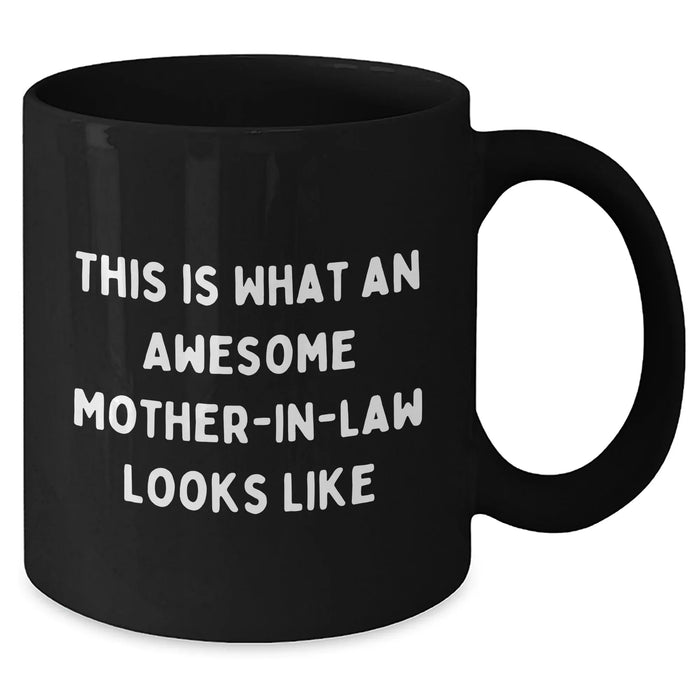 Funny Mom-in-law Gifts, Black Coffee Mug for Her, This Is What An Awesome Mom-in-law Looks Like Quote, Gifts from Family, Unique Father's Day Unique Gifts for Her - Additional